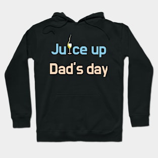 Give the daddies some juice Hoodie